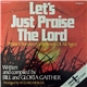 Bill & Gloria Gaither - Let's Just Praise The Lord